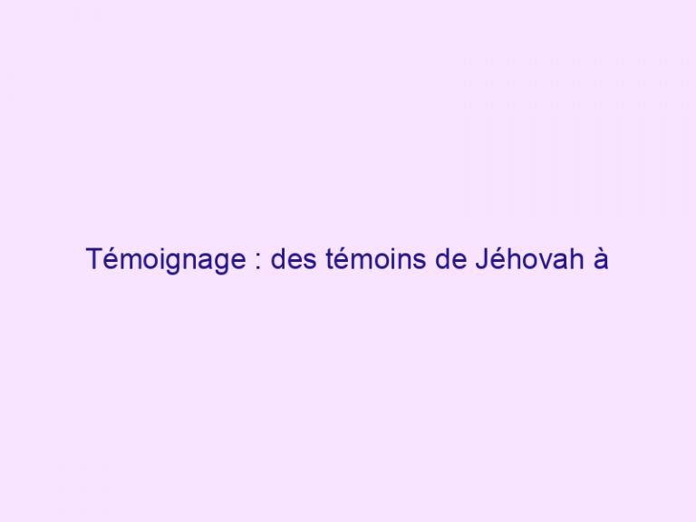 Témoignage : des témoins de Jéhovah à Jésus-Christ